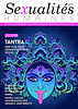 SEXUALITES HUMAINES, N° 61 - Avril/Mai/Juin 2024 - Tantra, une voie pour l'épanouissement sexuel