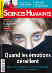 SCIENCES HUMAINES, N° 320 - Décembre 2019 - Quand les émotions déraillent