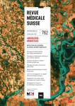 REVUE MEDICALE SUISSE, N° 762 - 8 décembre 2021 - Angiologie-hémostase