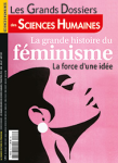 SCIENCES HUMAINES, N° 63 GD - Juin-juillet-août 2021 - La grande histoire du féminisme