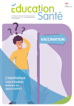 EDUCATION SANTE, N° 377 - Mai 2021 - L'hésitation vaccinale : menace ou opportunité?