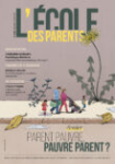 L'ECOLE DES PARENTS, N° 649 - Automne 2023 - Parent pauvre, pauvre parent?