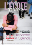 L'ECOLE DES PARENTS, H.S. N° 5 - Automne 2023 - Santé mentale des jeunes : Répondre à l'urgence
