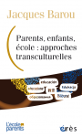 Parents, enfants, école : approches transculturelles