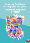 LE PLANNING FAMILIAL FACE AUX CAMPAGNES ANTI-GENRE 